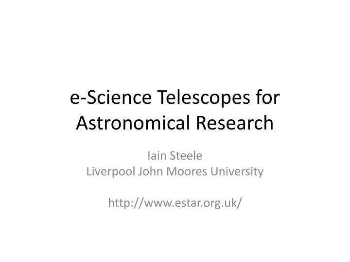 e science telescopes for astronomical research