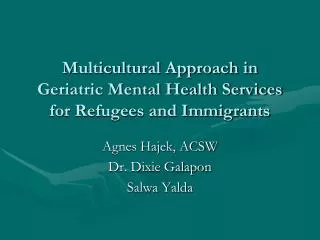 Multicultural Approach in Geriatric Mental Health Services for Refugees and Immigrants