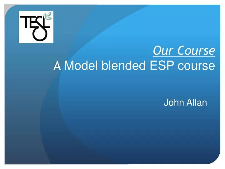 our course a model blended esp course