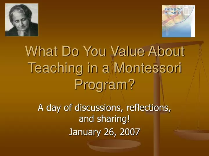 what do you value about teaching in a montessori program