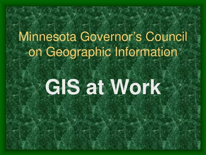 minnesota governor s council on geographic information gis at work