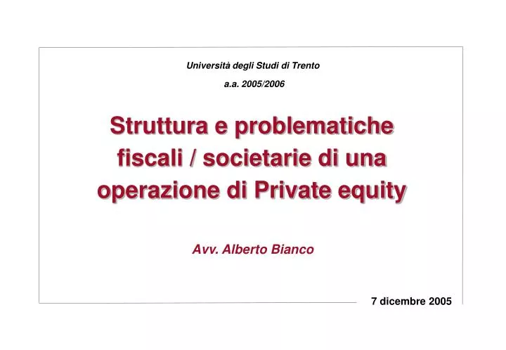 struttura e problematiche fiscali societarie di una operazione di private equity