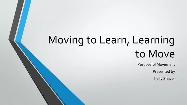 moving to learn learning to move