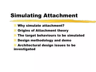 Simulating Attachment