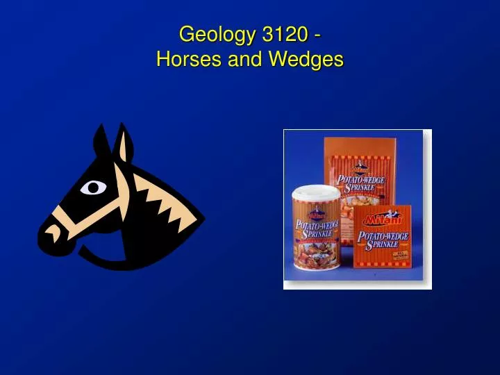 geology 3120 horses and wedges
