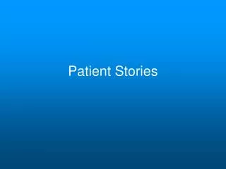 Patient Stories