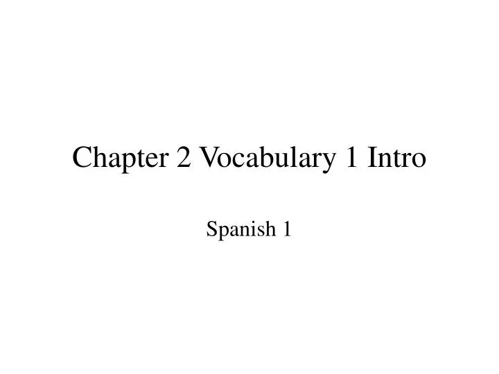 chapter 2 vocabulary 1 intro