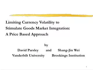 Limiting Currency Volatility to Stimulate Goods Market Integration: A Price Based Approach by David Parsley and