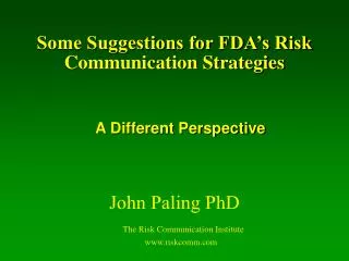 Some Suggestions for FDA’s Risk Communication Strategies
