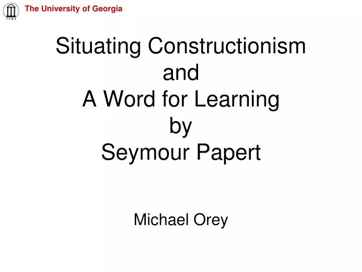 situating constructionism and a word for learning by seymour papert