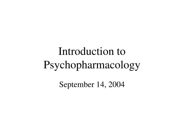 introduction to psychopharmacology