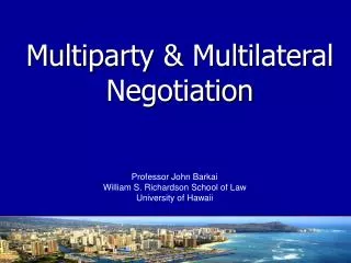 Multiparty &amp; Multilateral Negotiation