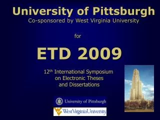 University of Pittsburgh Co-sponsored by West Virginia University