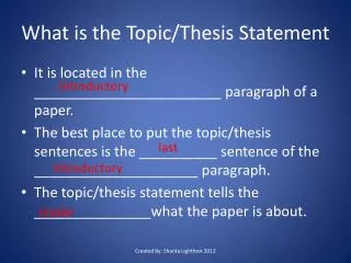 What is the Topic/Thesis Statement