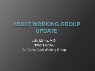 Adult Working group Update