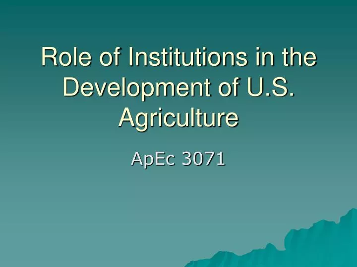 role of institutions in the development of u s agriculture