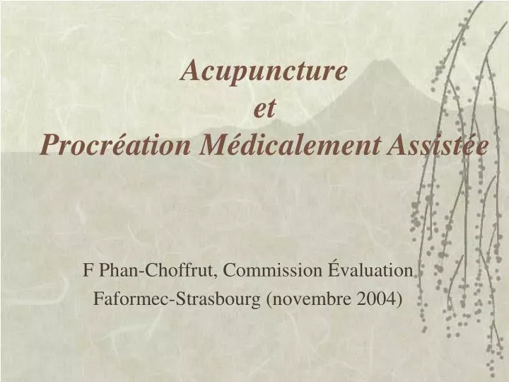 acupuncture et procr ation m dicalement assist e