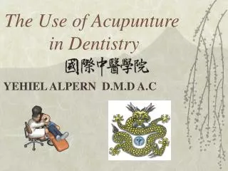 The Use of Acupunture in Dentistry