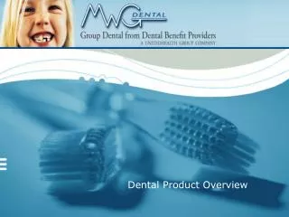 Dental Product Overview