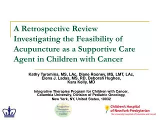 A Retrospective Review Investigating the Feasibility of Acupuncture as a Supportive Care Agent in Children with Cancer
