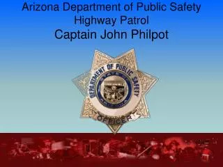 Arizona Department of Public Safety Highway Patrol Captain John Philpot