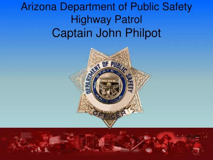 arizona department of public safety highway patrol captain john philpot