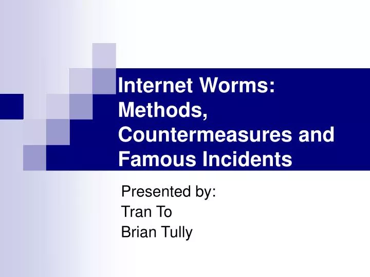 internet worms methods countermeasures and famous incidents