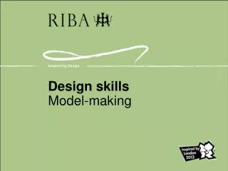 Design skills Model-making