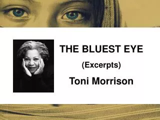 THE BLUEST EYE (Excerpts) Ton i Morrison
