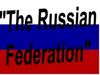 &quot;The Russian Federation&quot;