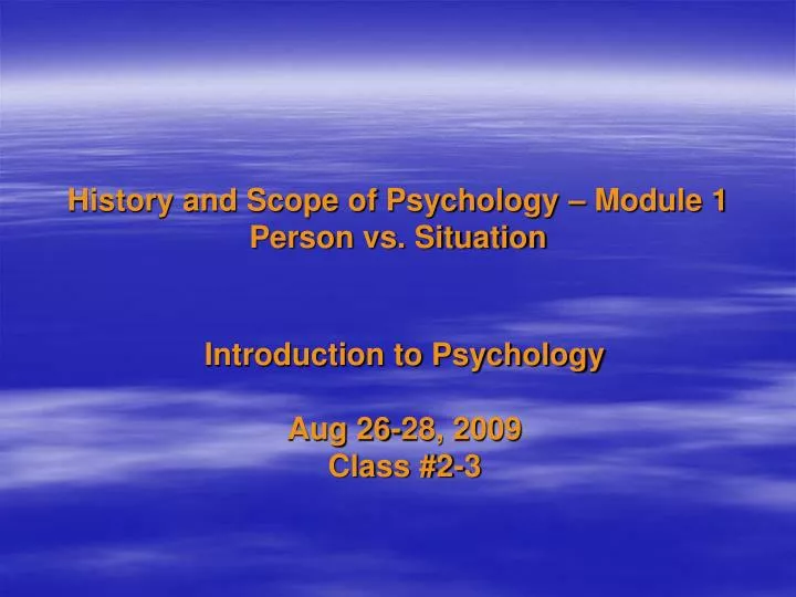 history and scope of psychology module 1 person vs situation
