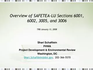 Overview of SAFETEA-LU Sections 6001, 6002, 3005, and 3006 TRB January 13, 2008