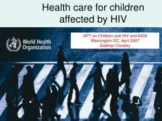 Health care for children affected by HIV