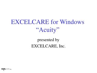 EXCELCARE for Windows “Acuity”