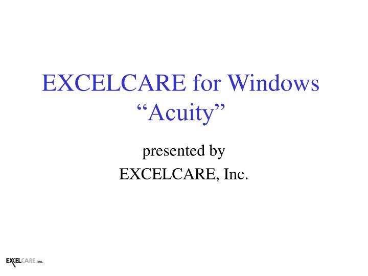 excelcare for windows acuity