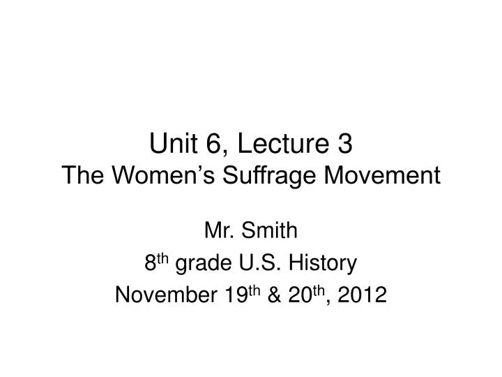 unit 6 lecture 3 the women s suffrage movement