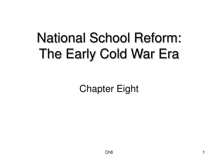 national school reform the early cold war era