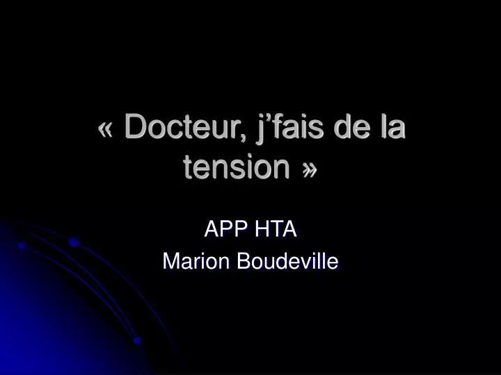 docteur j fais de la tension