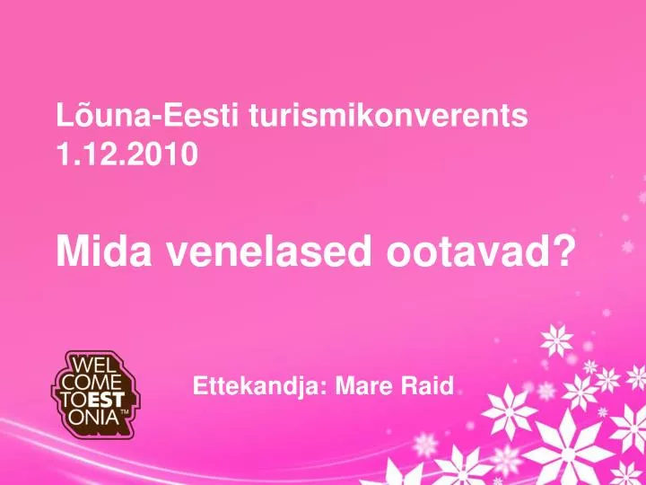 l una eesti turismikonverents 1 12 2010 mida venelased ootavad