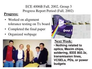 ECE 4006B Fall, 2002, Group 3 Progress Report Period (Fall, 2002)