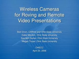 Wireless Cameras for Roving and Remote Video Presentations