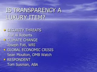 IS TRANSPARENCY A LUXURY ITEM?