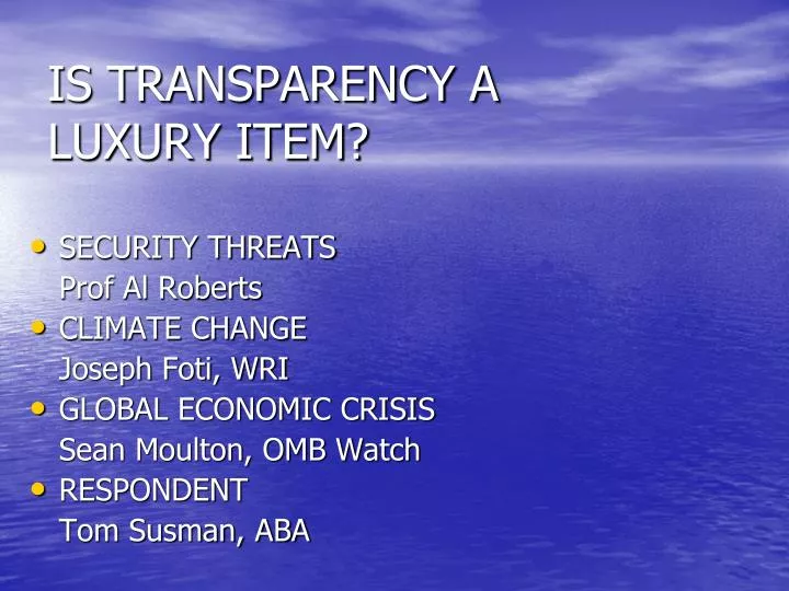 is transparency a luxury item