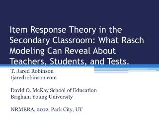 Item Response Theory in the Secondary Classroom: What Rasch Modeling Can Reveal About Teachers, Students, and Tests.