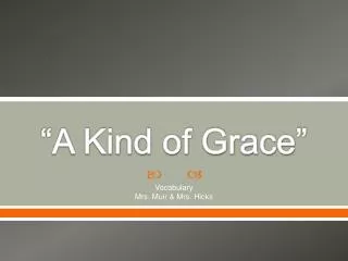 “A Kind of Grace”