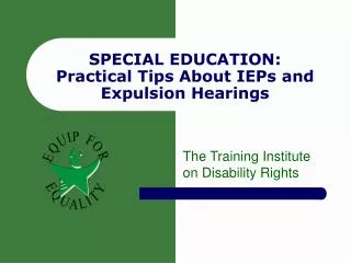 SPECIAL EDUCATION: Practical Tips About IEPs and Expulsion Hearings
