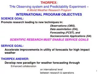 THORPEX: THe Observing system and Predictability Experiment – A World Weather Research Program
