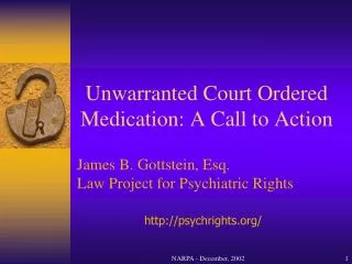 Unwarranted Court Ordered Medication: A Call to Action