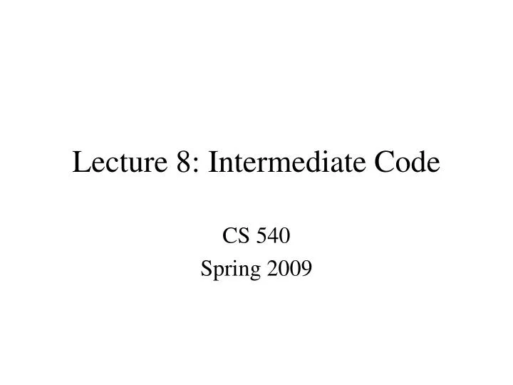 lecture 8 intermediate code
