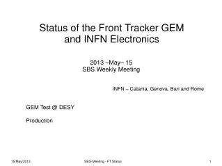 Status of the Front Tracker GEM and INFN Electronics
